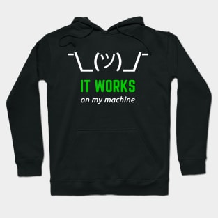 It Works On My Machine Programmer Excuse Funny White/Green Design Hoodie